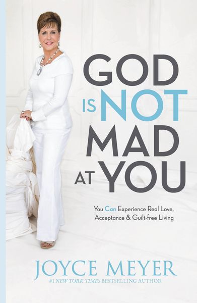 Produktbild: God Is Not Mad at You: You Can Experience Real Love, Acceptance & Guilt-Free Living