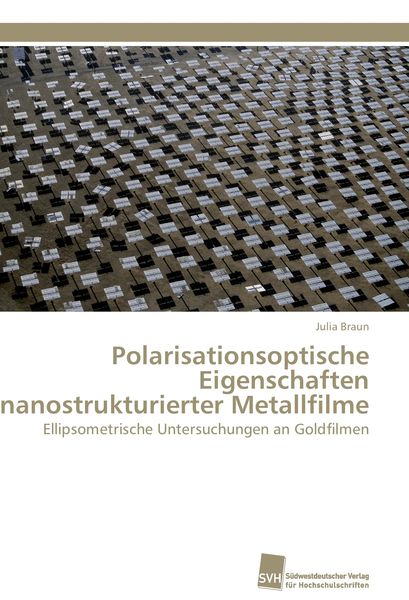 Produktbild: Polarisationsoptische Eigenschaften nanostrukturierter Metallfilme