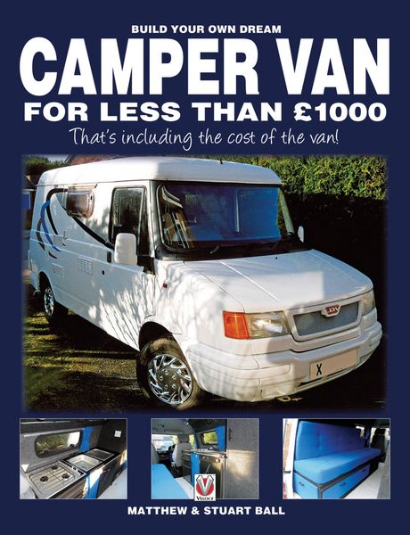 Produktbild: Ball, M: Build Your Own Dream Camper Van for Less Than GBP10