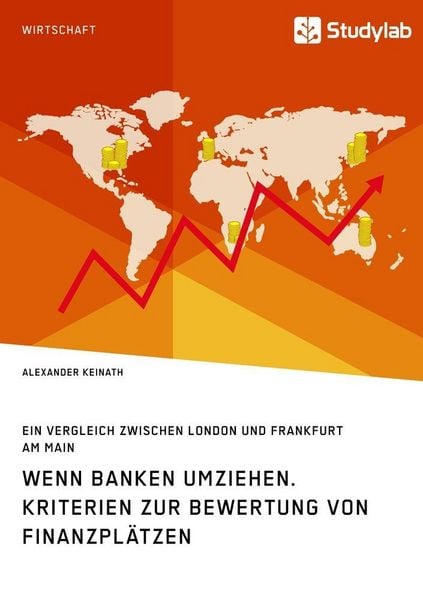 Produktbild: Wenn Banken umziehen. Kriterien zur Bewertung von Finanzpl&auml;tzen