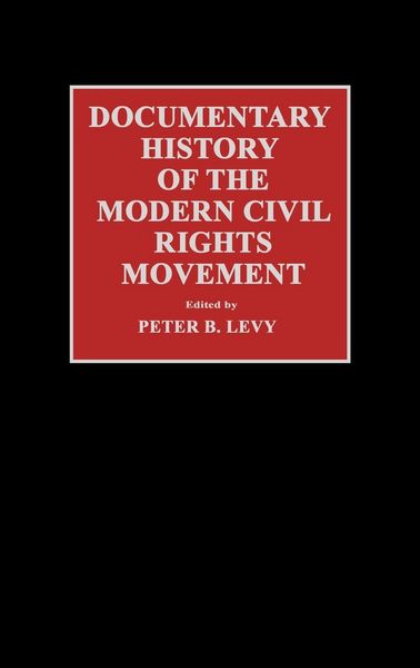 Produktbild: Documentary History of the Modern Civil Rights Movement