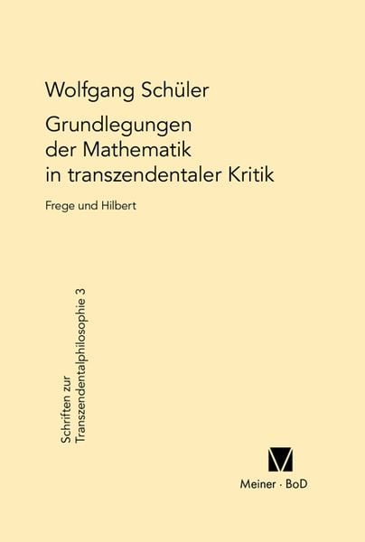Produktbild: Grundlegungen der Mathematik in transzendentaler Kritik