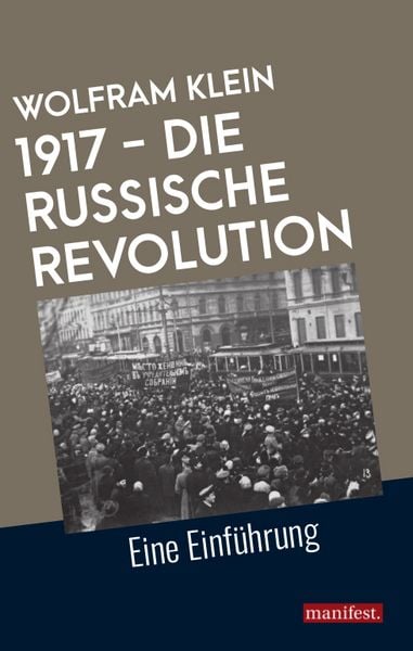 Produktbild: 1917 &ndash; Die Russische Revolution