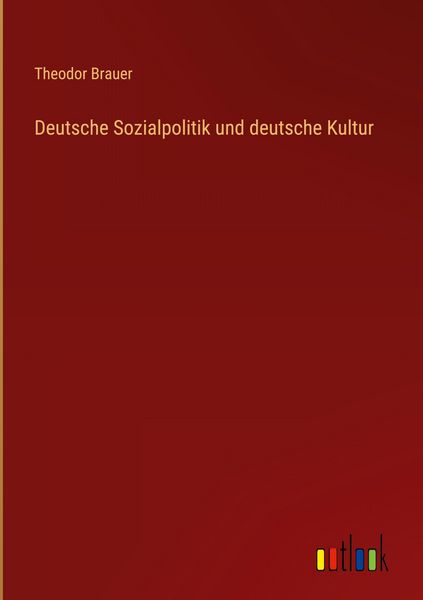 Produktbild: Deutsche Sozialpolitik und deutsche Kultur
