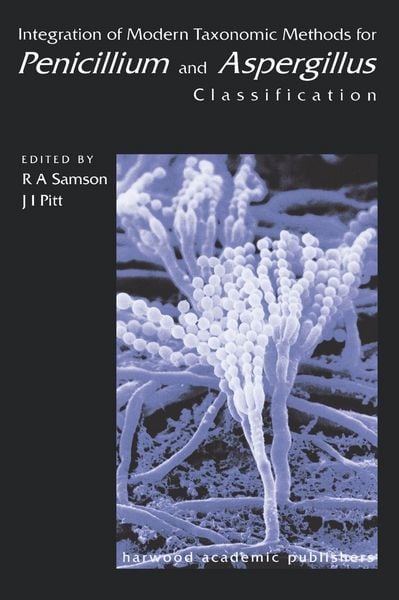 Produktbild: Integration of Modern Taxonomic Methods For Penicillium and Aspergillus Classification