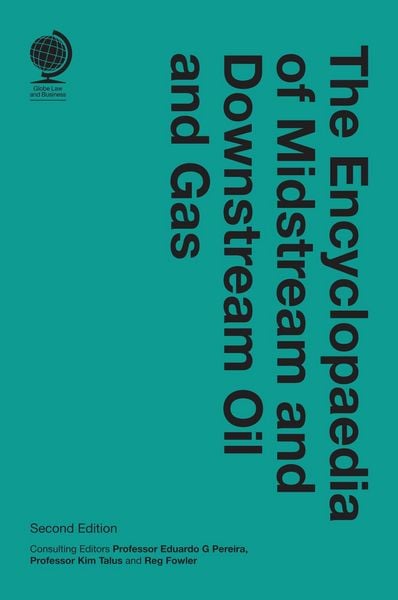 Produktbild: The Encyclopaedia of Midstream and Downstream Oil and Gas