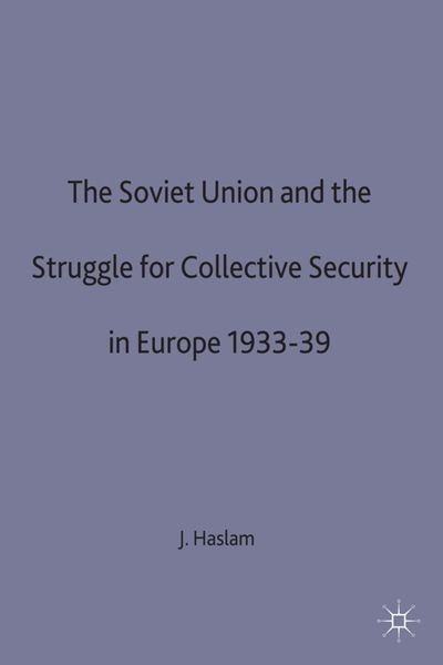 Produktbild: The Soviet Union and the Struggle for Collective Security in Europe1933-39