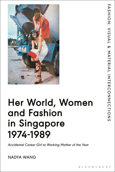 Produktbild: Her World, Women and Fashion in Singapore 1974-1989