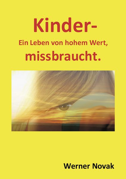 Produktbild: Kinder - Ein Leben von hohem Wert, missbraucht.