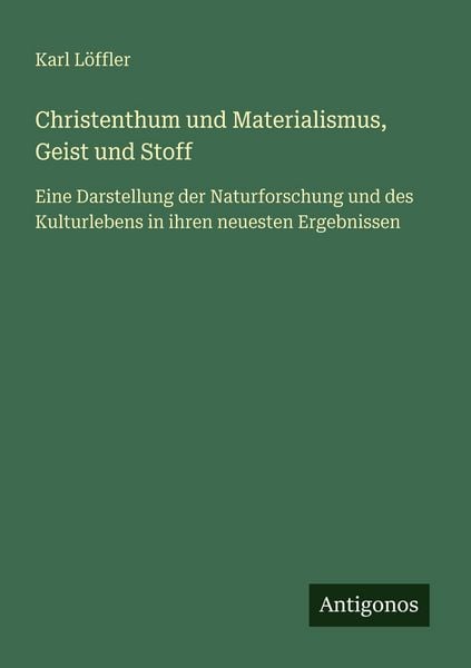 Produktbild: Christenthum und Materialismus, Geist und Stoff
