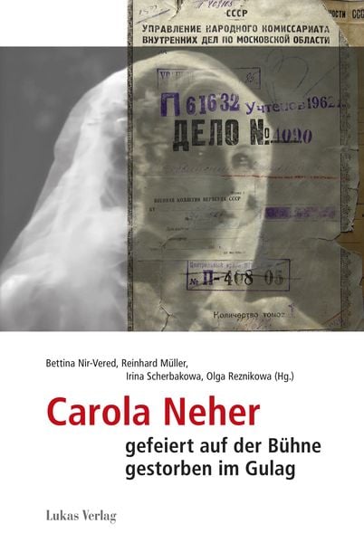 Produktbild: Carola Neher - gefeiert auf der B&uuml;hne, gestorben im Gulag