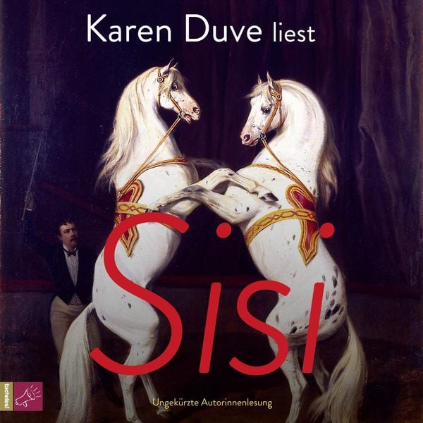 Sisi - Karen Duve, Audio, 9783864847721