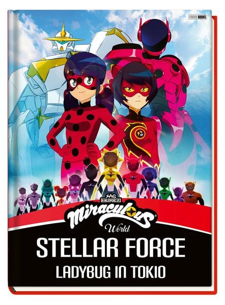Miraculous: Stellar Force - Ladybug in Tokio, Gebundene Ausgabe von Claudia Weber, Panini, 978-3-8332-4793-4