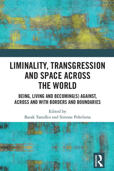 Produktbild: Liminality, Transgression and Space Across the World