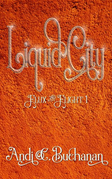 Produktbild: Liquid City (Flux & Flight, #1)