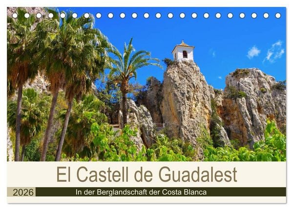 Produktbild: El Castell de Guadalest - In der Berglandschaft der Costa Blanca (Tischkalender 2026 DIN A5 quer), CALVENDO Monatskalender