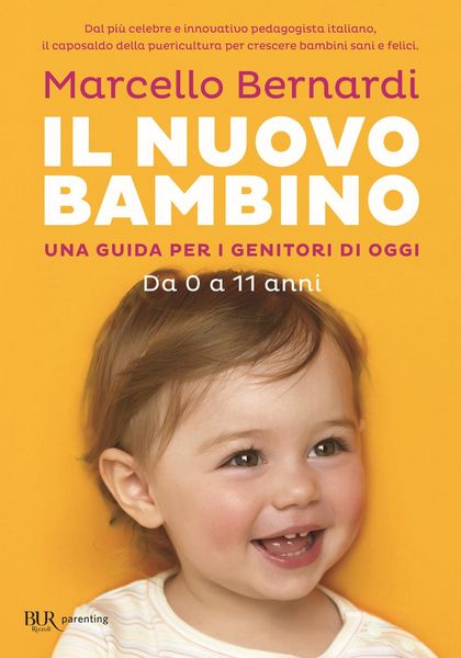 Produktbild: Il nuovo bambino. Una guida per i genitori di oggi. Da 0 a 11 anni