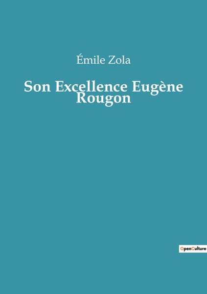Produktbild: Son Excellence Eug&egrave;ne Rougon