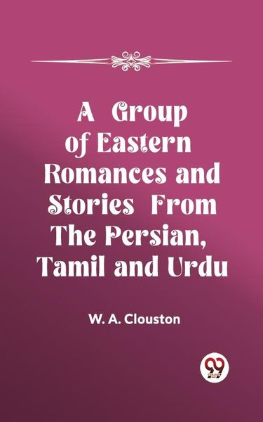 Produktbild: Group of Eastern Romances and Stories from the Persian, Tamil and Urdu
