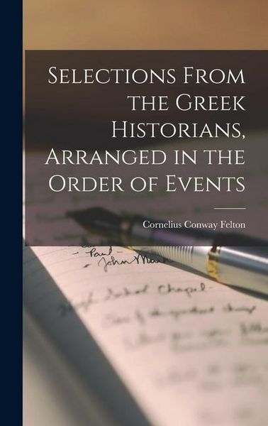 Produktbild: Selections From the Greek Historians, Arranged in the Order of Events
