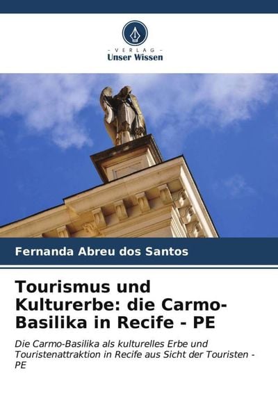 Tourismus und Kulturerbe: die Carmo-Basilika in Recife - PE