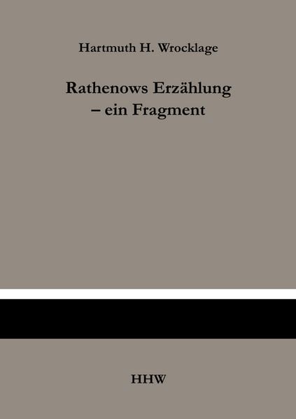 Produktbild: Rathenows Erz&auml;hlung - ein Fragment