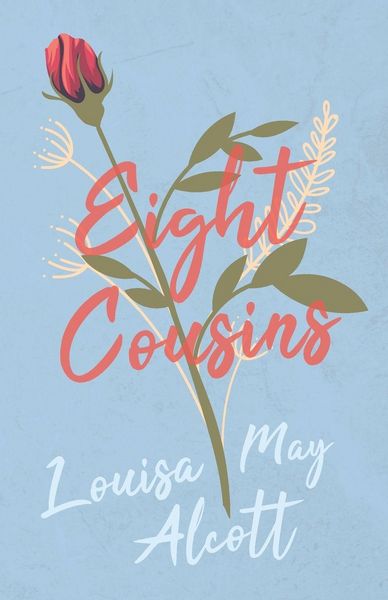Produktbild: Eight Cousins ;or, The Aunt Hill