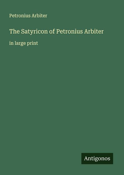 Produktbild: The Satyricon of Petronius Arbiter