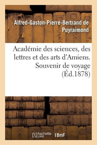Produktbild: Acad&eacute;mie des sciences, des lettres et des arts d'Amiens. Souvenir de voyage