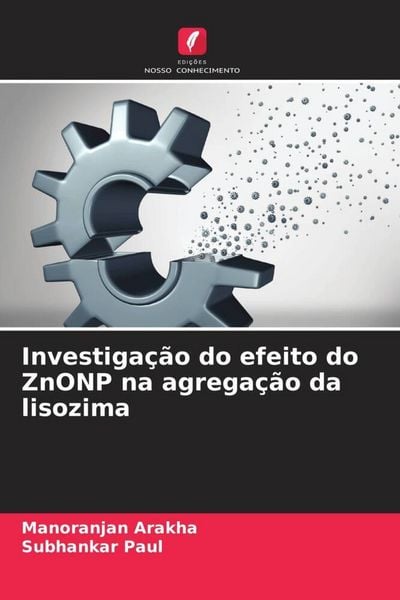 Produktbild: Investiga&ccedil;&atilde;o do efeito do ZnONP na agrega&ccedil;&atilde;o da lisozima
