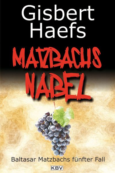 Produktbild: Matzbachs Nabel / Baltasar Matzbach Band 5