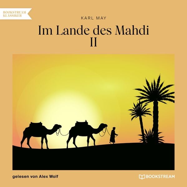 Im Lande des Mahdi II - Karl May, Audio, 9783991170372