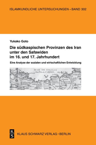 Produktbild: Die s&uuml;dkaspischen Provinzen unter den Safawiden im 16. und 17. Jahrhundert.