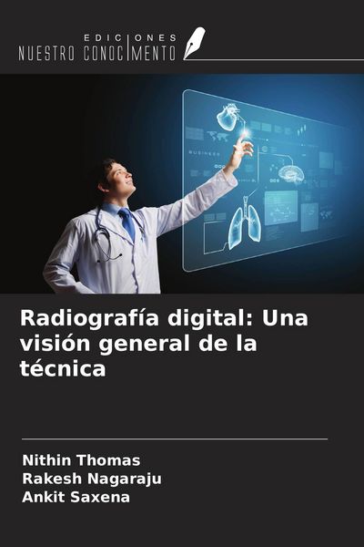 Produktbild: Radiograf&iacute;a digital: Una visi&oacute;n general de la t&eacute;cnica