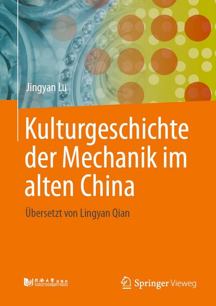 Produktbild: Kulturgeschichte der Mechanik im alten China