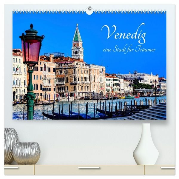 Produktbild: Venedig - eine Stadt f&uuml;r Tr&auml;umer (hochwertiger Premium Wandkalender 2026 DIN A2 quer), Kunstdruck in Hochglanz