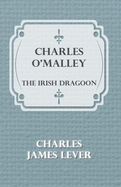 Produktbild: Charles O'Malley: The Irish Dragoon