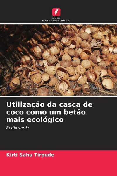 Produktbild: Utiliza&ccedil;&atilde;o da casca de coco como um bet&atilde;o mais ecol&oacute;gico