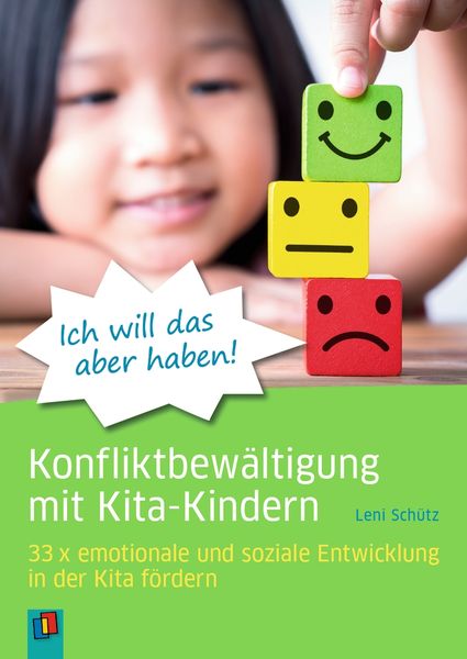 Produktbild: "Ich will das aber haben!" &ndash; Konfliktbew&auml;ltigung mit Kita-Kindern