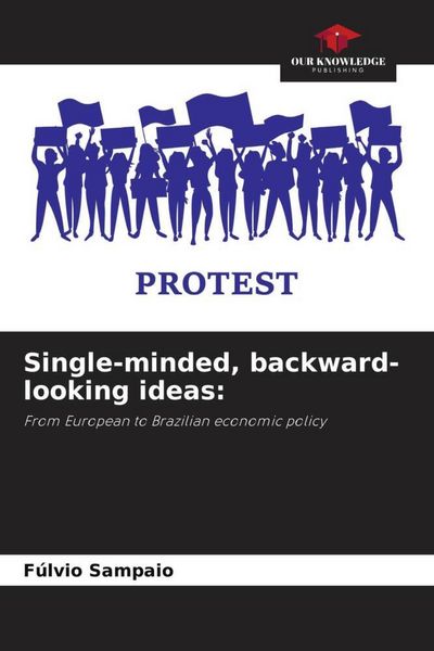 Produktbild: Single-minded, backward-looking ideas: