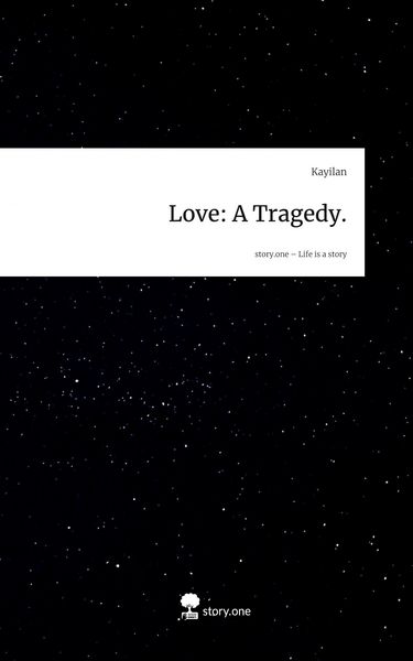 Produktbild: Love: A Tragedy.. Life is a Story - story.one