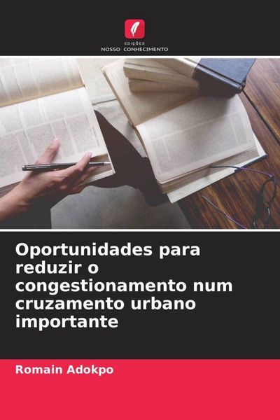Produktbild: Oportunidades para reduzir o congestionamento num cruzamento urbano importante
