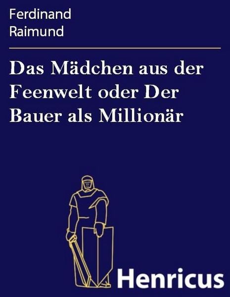 Produktbild: Das M&auml;dchen aus der Feenwelt oder Der Bauer als Million&auml;r