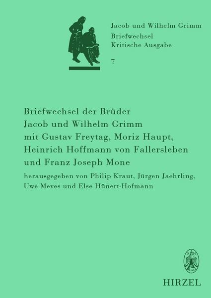 Produktbild: Briefwechsel der Br&uuml;der Jacob und Wilhelm Grimm mit Gustav Freytag, Moriz Haupt, Heinrich Hoffmann von Fallersleben und Franz Joseph Mone