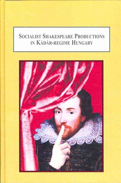 Produktbild: Socialist Shakespeare Productions in Kadar-regime Hungary