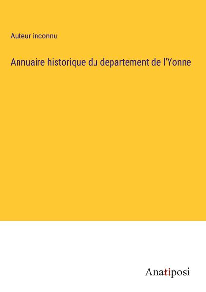 Produktbild: Annuaire historique du departement de l'Yonne