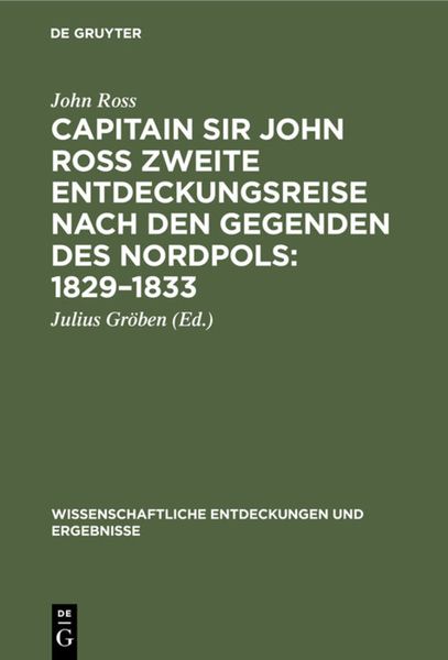 Produktbild: Capitain Sir John Ross zweite Entdeckungsreise nach den Gegenden des Nordpols: 1829&ndash;1833