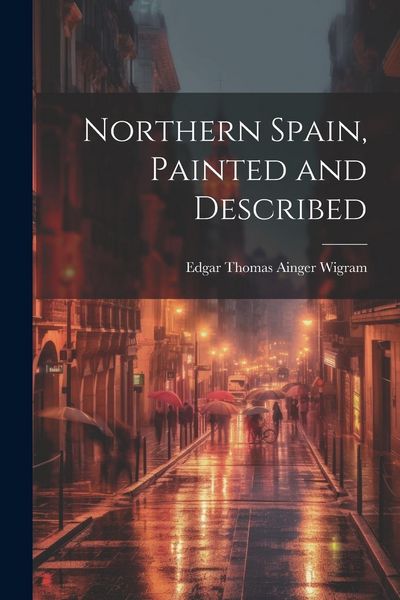 Produktbild: Northern Spain, Painted and Described