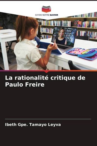 Produktbild: La rationalit&eacute; critique de Paulo Freire