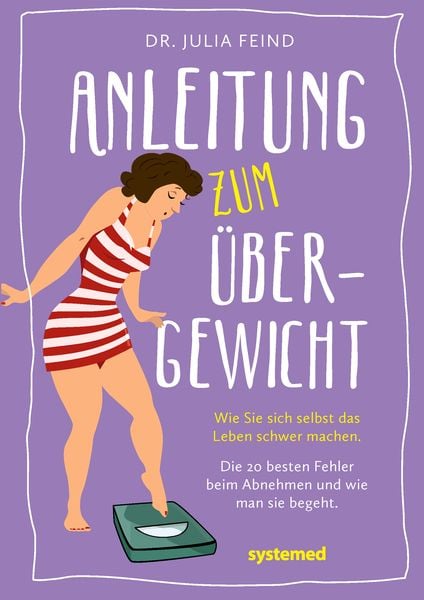 Produktbild: Anleitung zum &Uuml;bergewicht